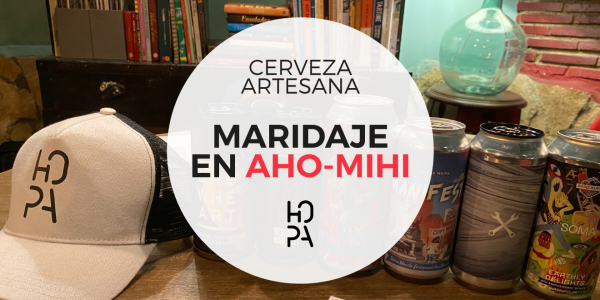 Maridaje de Cervezas Artesanales y Comida Callejera internacional en Aho-mihi